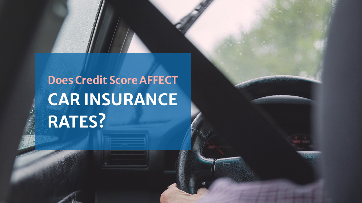 Does Credit Score Affect Car Insurance Rates?